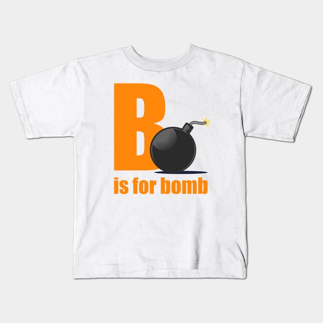 B Is For Bomb Kids T-Shirt by Phil Tessier